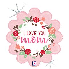 18" Floral I Love You Mom Holographic