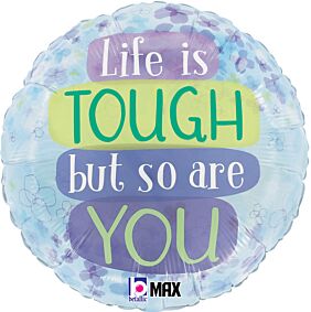 18" Life is Tough Watercolor Flowers